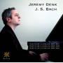 J. S. BACH / DENK - Jeremy Denk: Bach Partitas 3 & 4 & 6