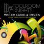 Various / Gabriel And Dresden - Toolroom Knights Vol.2