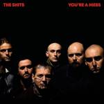 The Shits - YOU'RE A MESS (Red Vinyl LP)