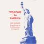 Joe Glazer - Welcome To America: Songs Of American Immigrants