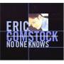 Eric Comstock - No One Knows