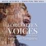 Kelly Hall-Tompkins / Allison Charney / Adr. Danrich / + - Forgotten Voices: A Song Cycle f.Voices & Strings