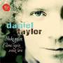 Daniel Taylor - Shakespeare-Come Again Sweet Love