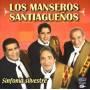 Manseros Santiaguenos - Sinfonia Silvestre