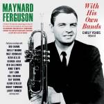 Maynard Ferguson - With His Own Bands - Early Years 1954-57
