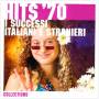 Hits '70-i Successi Italiani E Stranie - Hits 70: I Successi Italiani E Stranieri