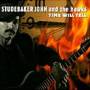Studebaker John & Hawks - Time Will Tell