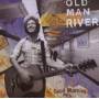 Old Man River - Good Morning