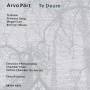 Arvo Prt - Te Deum/Silouns Song/Magnific.