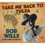 Bob Wills & His Texas Playboys - Take Me Back To Tulsa