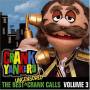 Crank Yankers - The Best Uncensored Crank Calls Volume 3