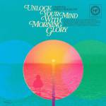 Various Artists - Unlock Your Mind With Morning Glory