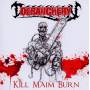 Debauchery - Kill Maim Burn (+Bonus)