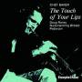 Chet Trio Baker - The Touch Of Your Lips