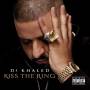 Dj Khaled - Kiss The Ring