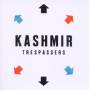 Kashmir - Trespassers
