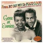 Gene And Eunice - From Ko Ko Mo To Poco Loco - The Singles Collectio