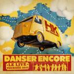Hk - Danser encore, le live