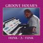 Groove Holmes - Hunk A Funk