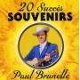 Paul Brunelle - 20 Succes Souvenirs 1