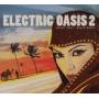 Various - Electric Oasis 2