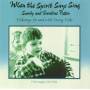 Sandy Paton & Caroline - When The Spirit Says Sing
