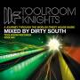Dirty South - Toolroom Knights
