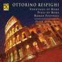 O. Respighi - Fountains Of Rome / Pines Of Rome