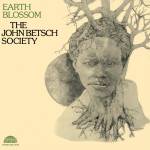 John Betsch Society - Earth Blossom (Lim.Ed./Tip-On Deluxe Cover/180Gr.)