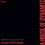 Volker Bertelmann - A House of Dynamite
