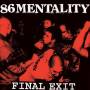 86 Mentality - Final Exit