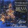 Pittsburgh Symphony Brass - Spirit Of Christmas