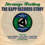 Various - Strange Feeling-The Kapp Records Story