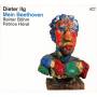 Dieter Ilg - Mein Beethoven