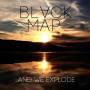 Black Map - ...And We Explode (LP/Gatefold)