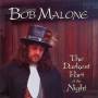 bob Malone - Darkest Part Of The Night