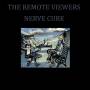 The Remote Viewers - Nerve Cure