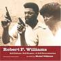 Robert F. Williams - Self-Defense,Self Respect &...