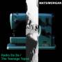 Mats / Morgan - Radio Da Da/the Teenage Tapes