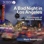 Mark Bebbington / Rebeca Omordia - A Bad Night in Los Angeles