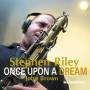 Stephen Riley - Once Upon A Dream