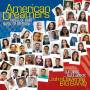 John Daversa Big Band Featuring Daca Artists - American Dreamers: Voices Of Hope,Music Of Freedo