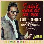 Harold Burrage - I Ain't Mad at no One - The Almost Complete Record