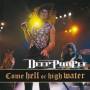 Deep Purple - Come Hell Or High Water