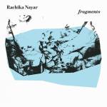 Rachika Nayar - FRAGMENTS (EXPANDED) (Turquoise Vinyl)
