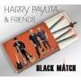 Harry Payuta & Friends - Black Match