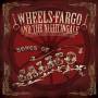 Wheels Fargo / The Nightingale - Songs Of Calico