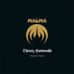 Magma - Theusz Hamtaahk -Trilogie Au Trianon-