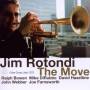 Jim Rotondi - The Move