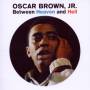 Oscar Brown Jr. - Between Heaven And Hell (Remastered)